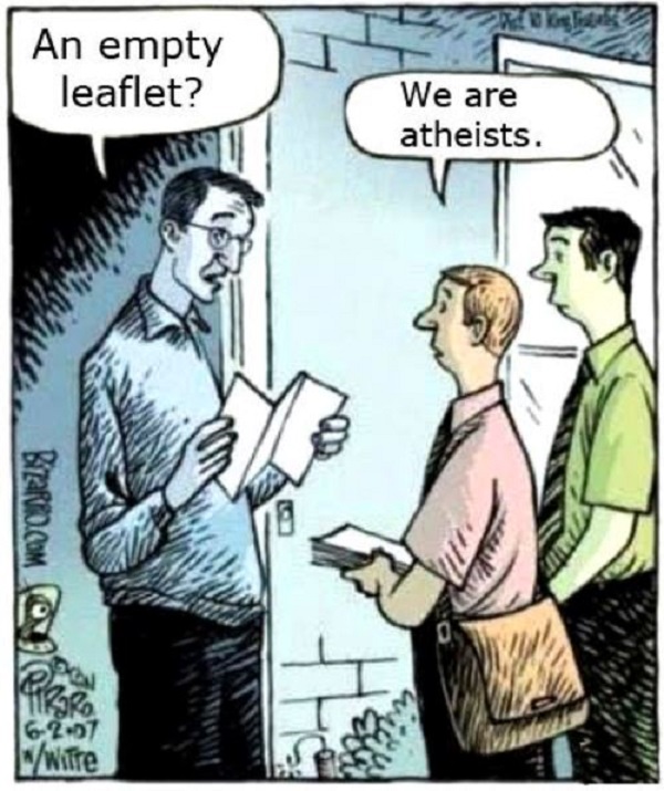 ‒ Um folheto em branco? ‒ Somos ateus. by Daniel Piraro (1958-), desenhista americano